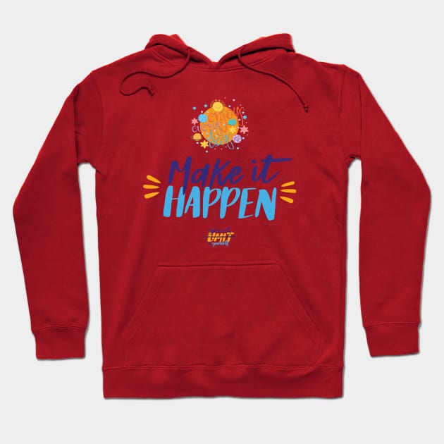 Make it happy all the time Hoodie by hossamimam